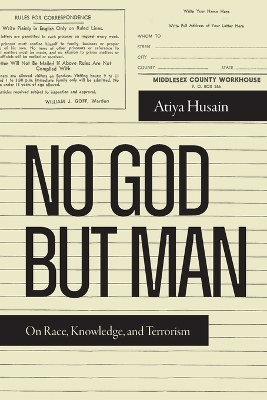 No God but Man - Atiya Husain