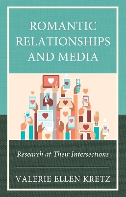 Romantic Relationships and Media - Valerie Ellen Kretz