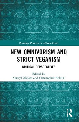 New Omnivorism and Strict Veganism - 