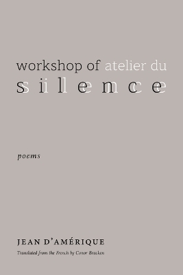 Workshop of Silence - Jean D'Amérique