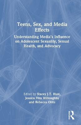 Teens, Sex, and Media Effects - 