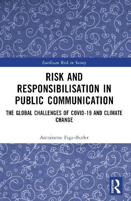 Risk and Responsibilisation in Public Communication - Antoinette Fage-Butler