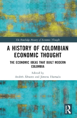 A History of Colombian Economic Thought - 