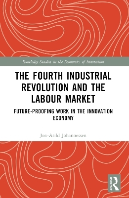 The Fourth Industrial Revolution and the Labour Market - Jon-Arild Johannessen