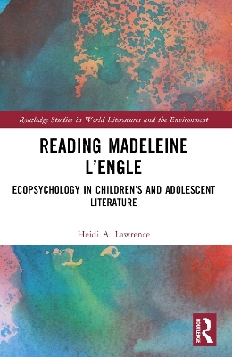 Reading Madeleine L’Engle - Heidi A. Lawrence