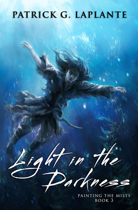 Light in the Darkness -  Patrick G Laplante