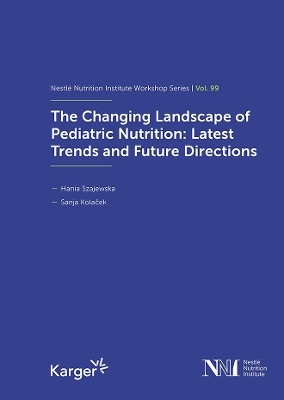 The Changing Landscape of Pediatric Nutrition: Latest Trends and Future Directions - 