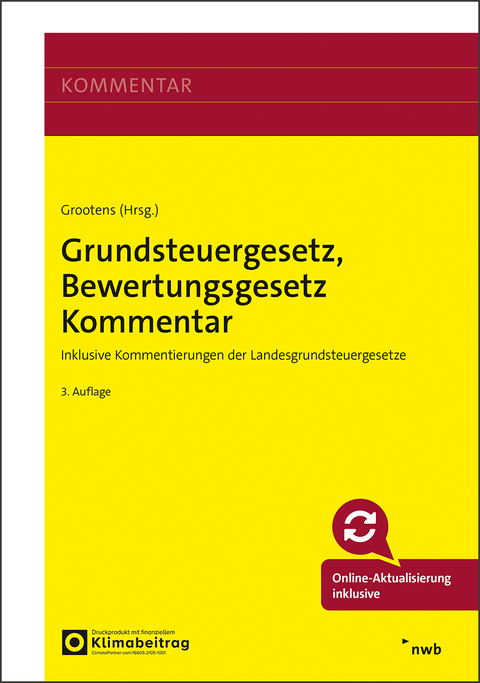 Grundsteuergesetz, Bewertungsgesetz Kommentar - Torsten Bock, Mathias Grootens, Stephan Lange, Wolfgang Lapp, Ronald Lehmann, Klaus Müller, Fritz Schmidt, Gaco Kurt, Arabella Steffen