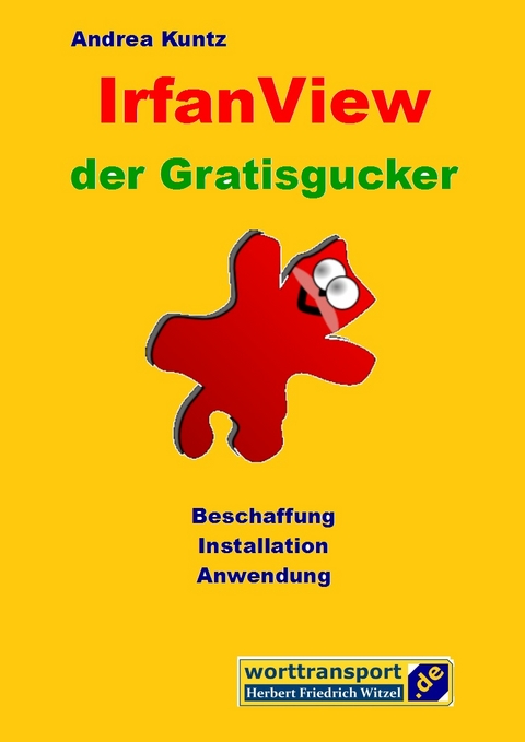 IrfanView der Gratisgucker - Andrea Kuntz