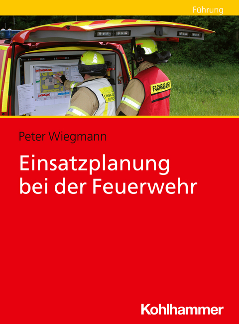 Einsatzplanung bei der Feuerwehr - Peter Wiegmann