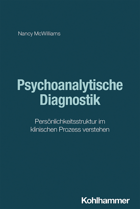 Psychoanalytische Diagnostik - Nancy McWilliams