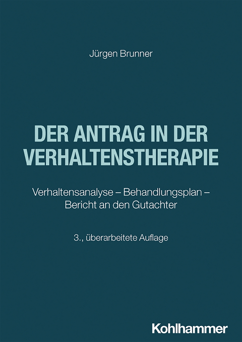 Der Antrag in der Verhaltenstherapie - Jürgen Brunner