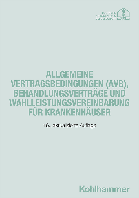 Allgemeine Vertragsbedingungen (AVB), Behandlungsverträge und Wahlleistungsvereinbarung für Krankenhäuser