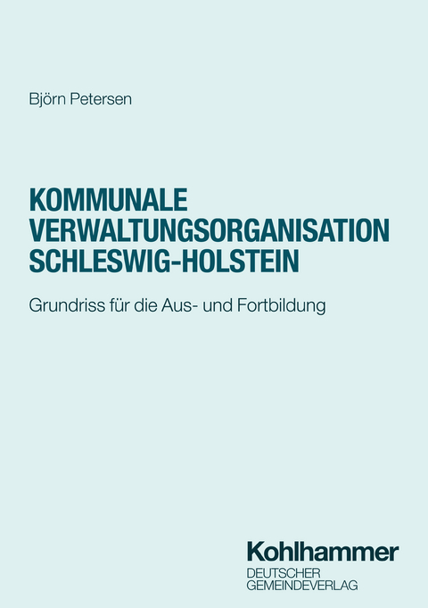 Kommunale Verwaltungsorganisation Schleswig-Holstein - Björn Petersen