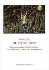 Barbara Tilg – „He, Obstdiebin!“ - 