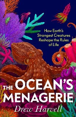 The Ocean's Menagerie - Drew Harvell