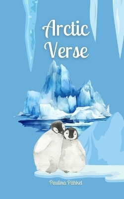 Arctic Verse - Paulina Pähkel