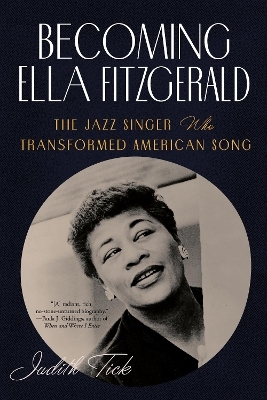 Becoming Ella Fitzgerald - Judith Tick