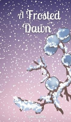 A Frosted Dawn - Liina Liblikas