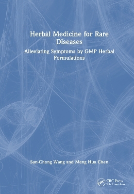 Herbal Medicine for Rare Diseases - Sun-Chong Wang, Meng-hua Chen