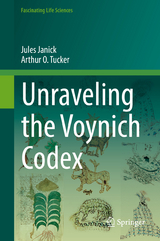 Unraveling the Voynich Codex - Jules Janick, Arthur O. Tucker