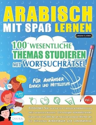 Arabisch Mit Spaß Lernen - Für Anfänger -  Linguas Classics