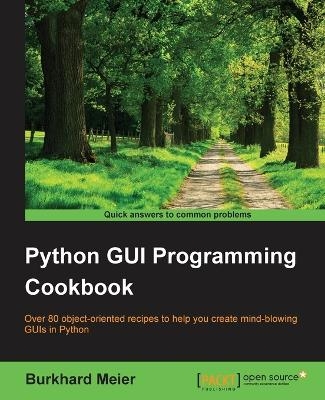 Python GUI Programming Cookbook - Burkhard A. Meier