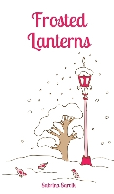 Frosted Lanterns - Sabrina Sarvik