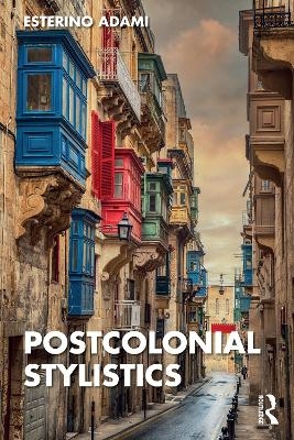 Postcolonial Stylistics - Esterino Adami