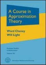 A Course in Approximation Theory - Cheney, Ward; Light, W.A.