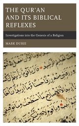 Qur'an and Its Biblical Reflexes -  Mark Durie