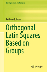 Orthogonal Latin Squares Based on Groups -  Anthony B. Evans