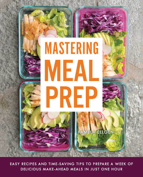 Mastering Meal Prep -  Pamela Ellgen