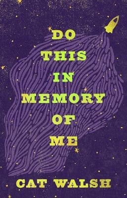 Do This in Memory of Me - Cat Walsh