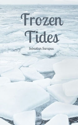 Frozen Tides - Sebastian Sarapuu