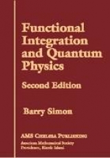 Functional Integration and Quantum Physics - Simon, Barry