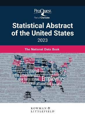 ProQuest Statistical Abstract of the United States 2023 - Bernan Press,  Proquest