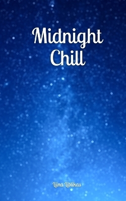 Midnight Chill - Liina Liblikas