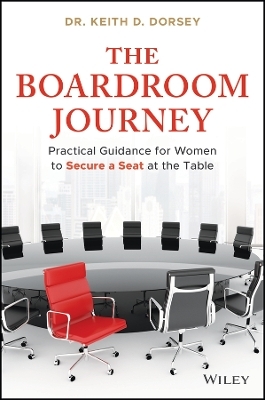 The Boardroom Journey - Keith D. Dorsey