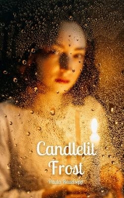 Candlelit Frost - Paula Raudsepp