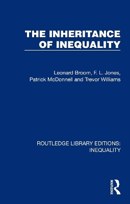 The Inheritance of Inequality - Leonard Broom, F. L. Jones, Patrick McDonnell, Trevor Williams