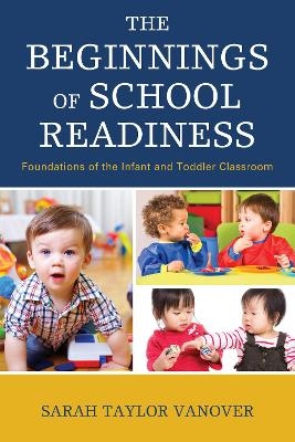 The Beginnings of School Readiness - Sarah Vanover