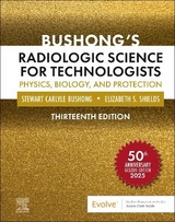 Bushong's Radiologic Science for Technologists - Bushong, Stewart C.; Shields, Elizabeth