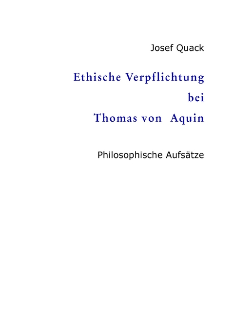 Ethische Verpflichtung bei Thomas von Aquin - Josef Quack