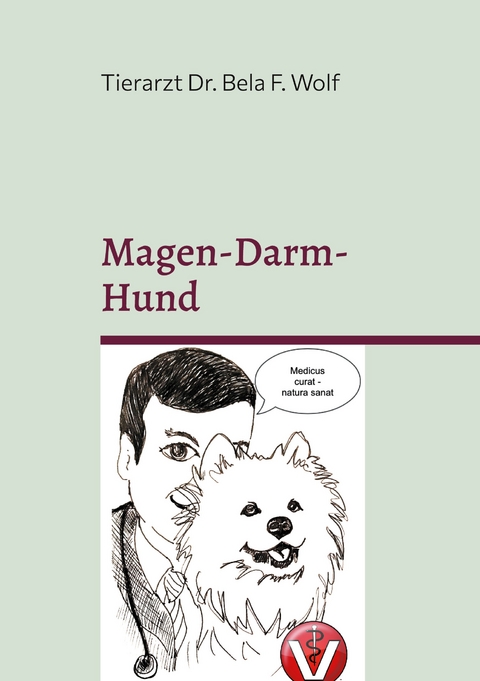 Magen-Darm-Hund - Bela Ferenz Wolf