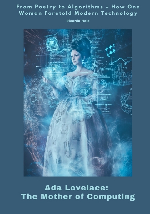 Ada Lovelace: The Mother of Computing - Ricarda Held