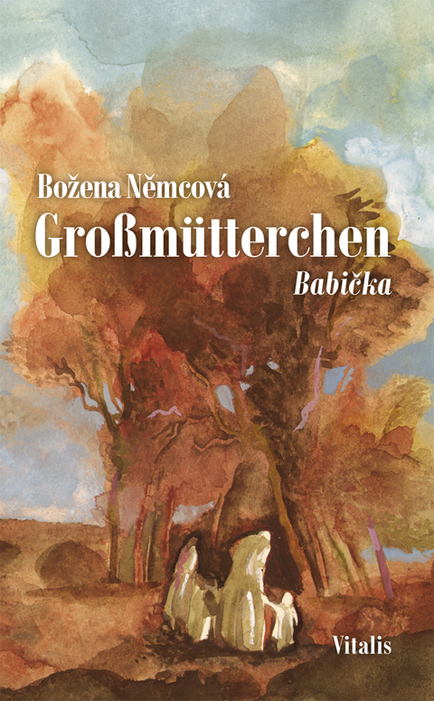 Großmütterchen (Babička) - Božena Němcová