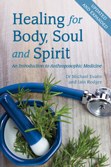 Healing for Body, Soul and Spirit -  Michael Evans,  Iain Rodger