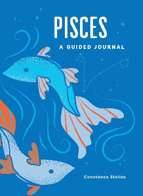 Pisces: A Guided Journal - Constance Stellas