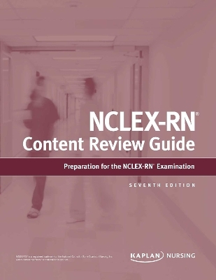 NCLEX-RN Content Review Guide -  Kaplan Nursing